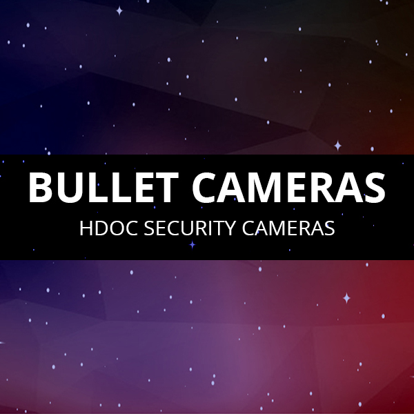 Bullet HDOC Cameras