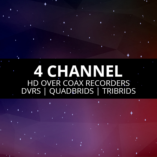 4 Channel DVRs