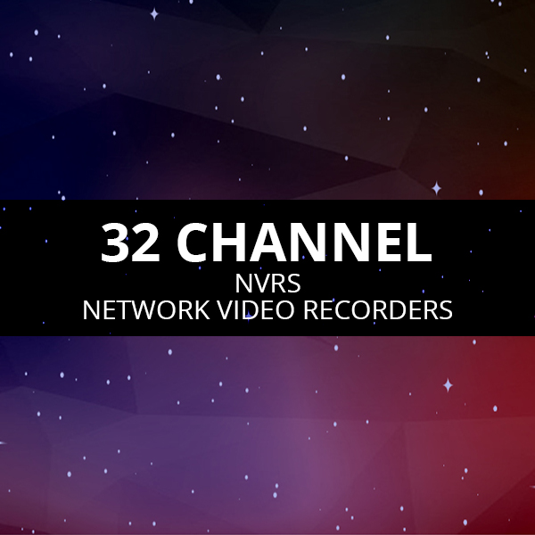 32 Channel NVRs