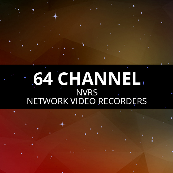 64 Channel NVRs