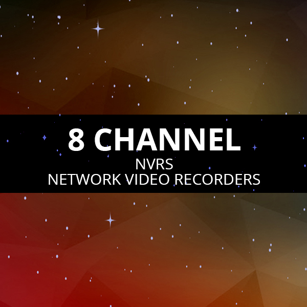 8 Channel NVRs