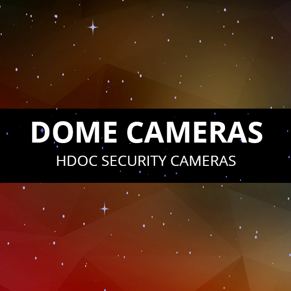 Dome HDOC Camera