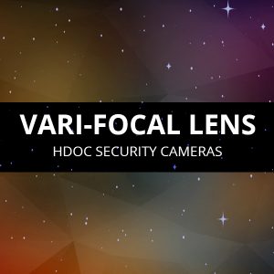 Vari-focal Lens Cameras HDOC