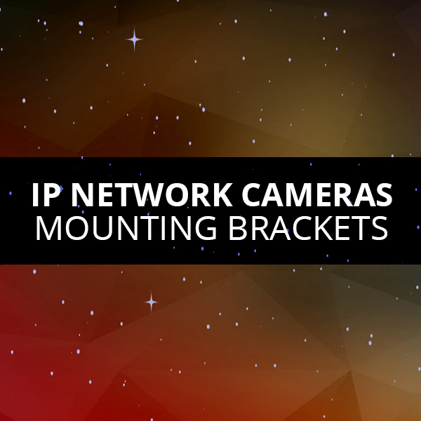 IP Camera Brackets